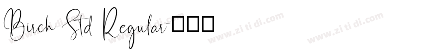 Birch Std Regular字体转换